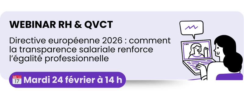 Annonce Webinaire RH & QVCT le mardi 24 février à 14h : Directive européenne 2026 : comment la transparence salariale renforce l'égalité professionnelle