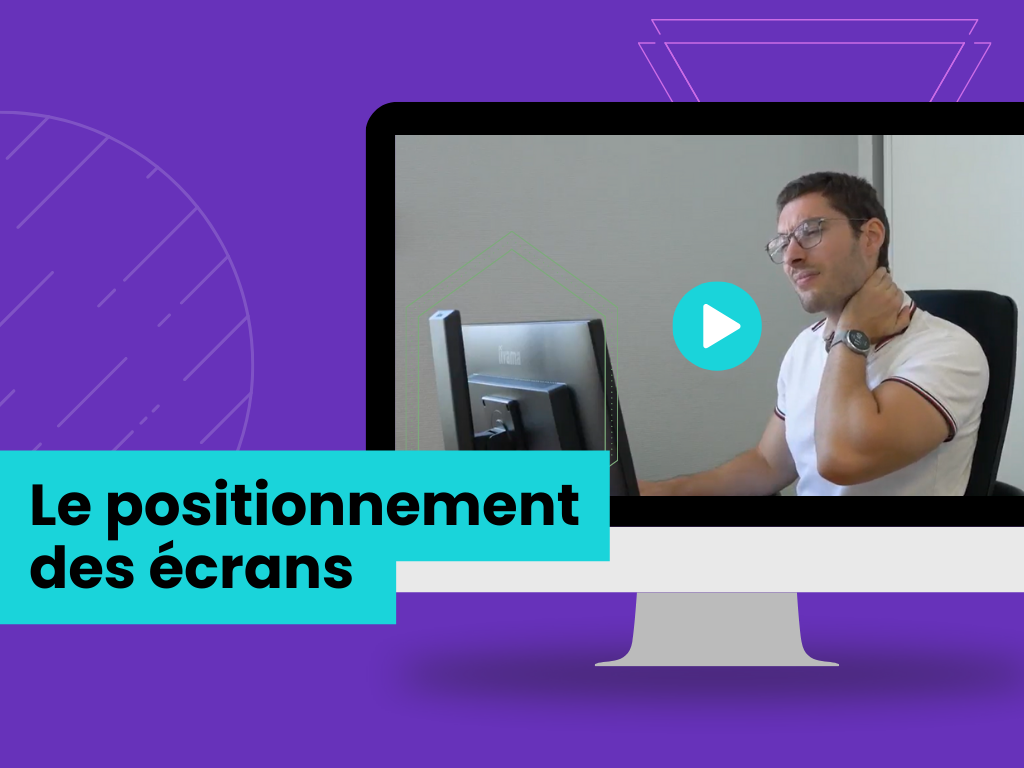 Le positionnement des écrans