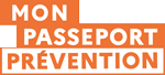 Mon Passeport Prévention - Cliquer pour accéder au site officiel - Nouvelle fenêtre